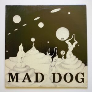 Mad Dog - 617- Hippedelic Records