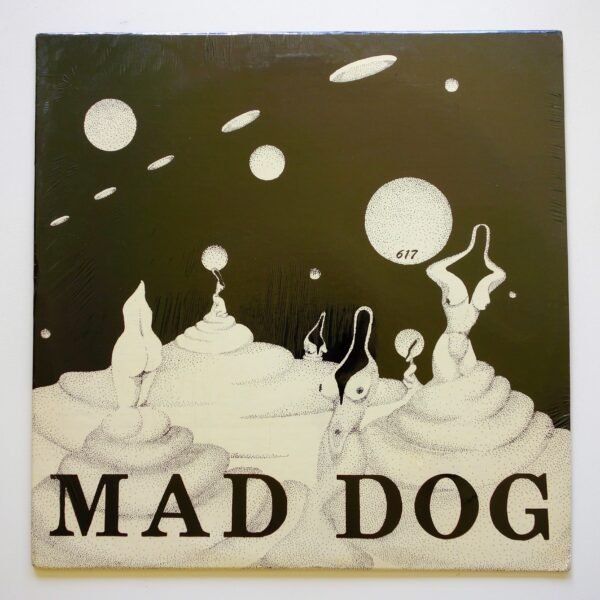 Mad Dog - 617- Hippedelic Records