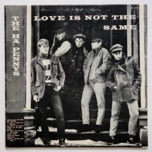Ha'Pennys, The ‎– Love Is Not The Same