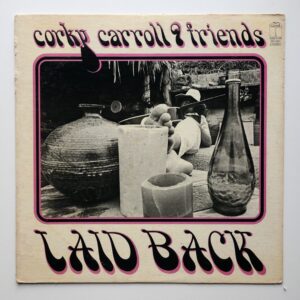 Corky Carroll & Friends ‎– Laid Back