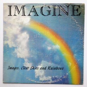 Imagine ‎– Images, Clear Skies And Rainbows