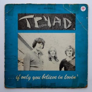 Tryad – ... If Only You Believe In Lovin'