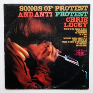 Lucey, Chris – Songs Of Protest And Anti Protest
