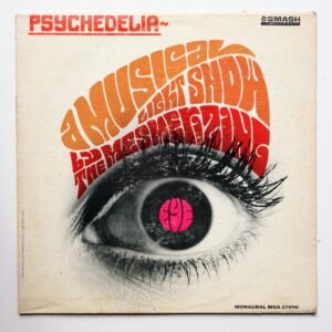 Mesmerizing Eye, The – Psychedelia ~ A Musical Light Show