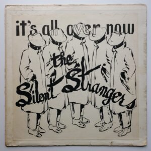 Silent Strangers, The – It's All Over Now
