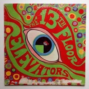 13th Floor Elevators, The ‎– The Psychedelic Sounds Of The 13th Floor Elevators