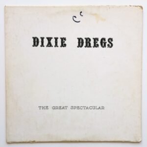Dixie Dregs - The Great Spectacular